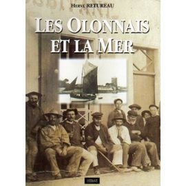 9782909599465: Les Olonnais et la mer : Une population maritime face  l'ocan