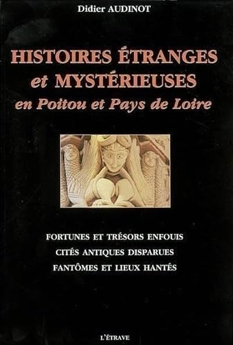 9782909599595: Histoires tranges et mystrieuses en Poitou et Pays de Loire