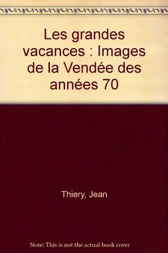 9782909599724: Les grandes vacances images de la vendee des annees 70