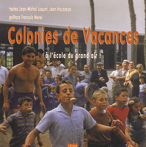 Stock image for Colonies De Vacances :  L'cole Du Grand Air ! for sale by RECYCLIVRE