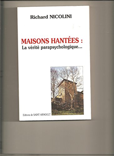 Beispielbild fr Maisons hantes: La vrit parapsychologique. zum Verkauf von Ammareal