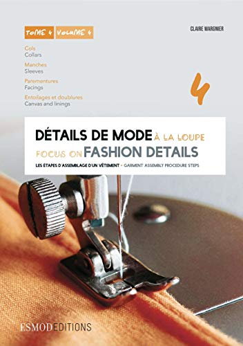 Beispielbild fr Details De Mode a La Loupe. Tome 4 Cols, Manches, Parementures, Entoilages Et Doublures zum Verkauf von Blackwell's