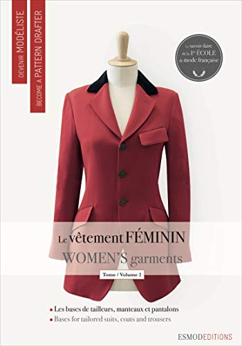 9782909617237: Womens Garments 2 (Become a Pattern Drafter Serie): Les bases du tailleur-manteau et du pantalon (Become a Pattern Drafter Series)