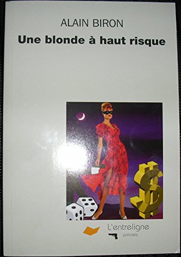 Beispielbild fr Une blonde  haut risque : Roman simple pour distraire les chmeurs zum Verkauf von medimops