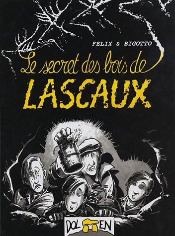 Beispielbild fr Le secret des Bois de Lascaux zum Verkauf von medimops