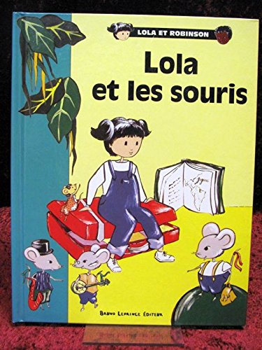 Stock image for Lola et Robinson : Lola et les souris for sale by Ammareal