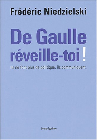 Stock image for De Gaulle, rveille-toi ! for sale by medimops
