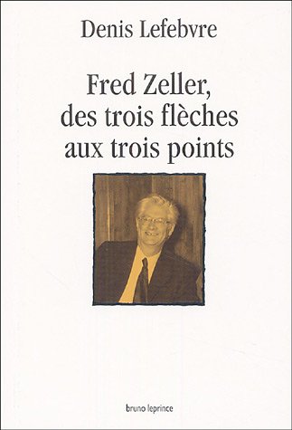 Stock image for Fred Zeller, des trois flches aux trois points for sale by medimops
