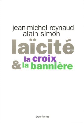 Stock image for La cit : La croix & la banni re Reynaud, Jean-Michel; Simon, Alain; Dechartre, Philippe and Caillavet, Henri for sale by LIVREAUTRESORSAS