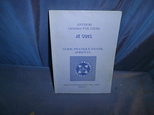 9782909652146: Je suis : Guide pratique d'veil spirituel