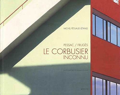 9782909656533: Le Corbusier inconnu: Pessac / Frugs