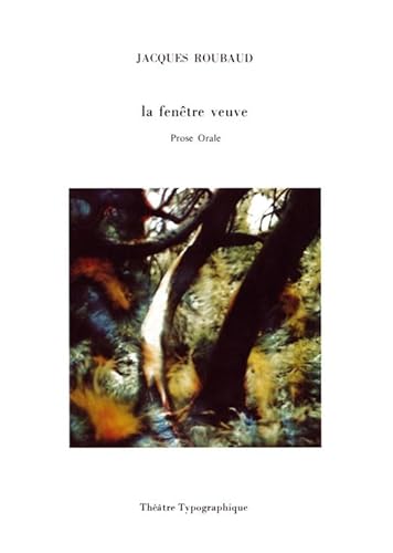 9782909657059: La Fentre veuve : Prose orale