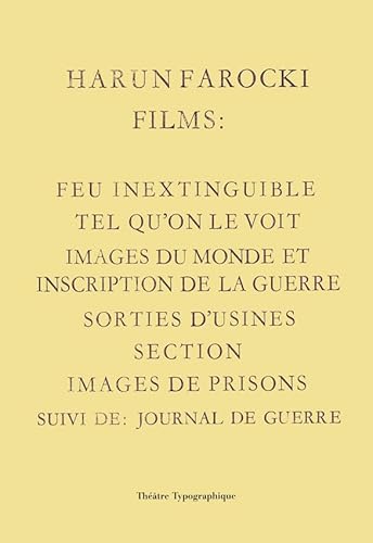 FILMS (Feu inextinguible, Images du monde, Tel qu'on le voit, etc.) (French Edition) (9782909657332) by Farocki, Harun