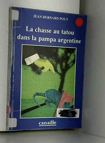 Beispielbild fr La chasse au tatou dans la pampa argentine zum Verkauf von Ammareal