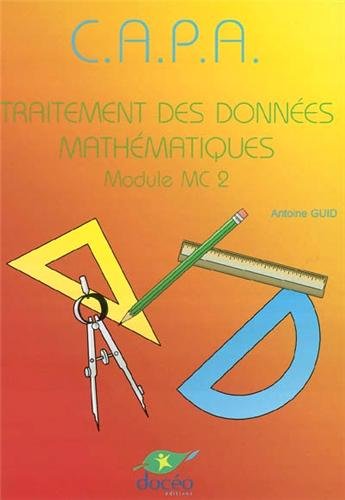 Imagen de archivo de Traitement des donnes mathmatiques CAPA Module MC2: Manuel a la venta por medimops