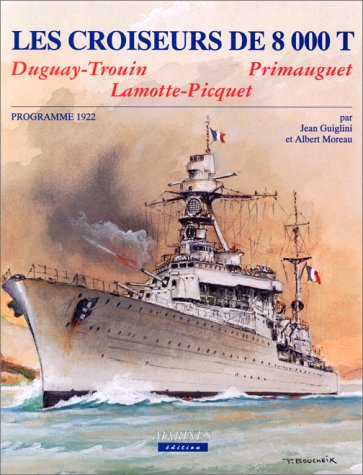 9782909675206: Les Premiers Croiseurs Legers Du Programme 1922: Duguay-Trouin, Lamotte-Picquet, Primauguet