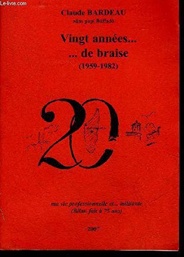 Beispielbild fr Vingt annes de braise : Bilan fait pour mes 75 ans zum Verkauf von Librairie Th  la page