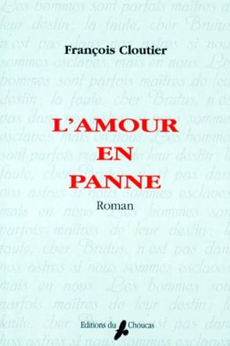 Beispielbild fr L'amour en panne zum Verkauf von Chapitre.com : livres et presse ancienne