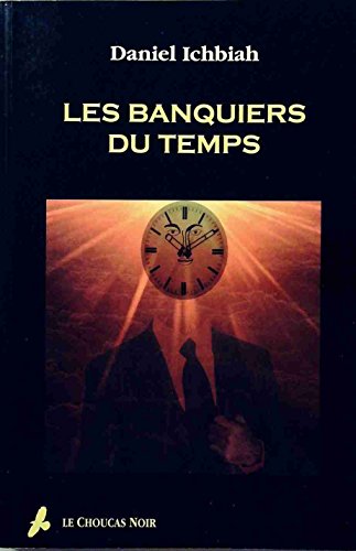 Imagen de archivo de Les banquiers du temps a la venta por Librairie La MASSENIE  MONTOLIEU