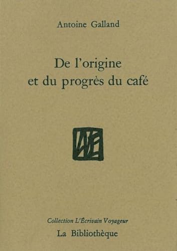 De l'origine et du progrÃ s du cafÃ