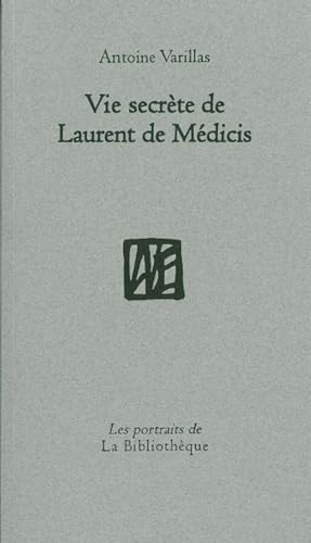 Imagen de archivo de VIE SECRETE DE LAURENT DE MEDICIS a la venta por Bibliofolie