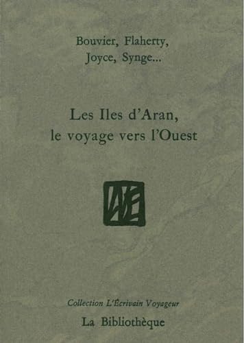 Beispielbild fr Iles d'Aran, le voyage vers l'ouest zum Verkauf von Ammareal