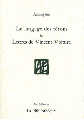 Imagen de archivo de Le Langage des Tetons: Suivi de Lettres de Vincent Voiture a la venta por Gallix