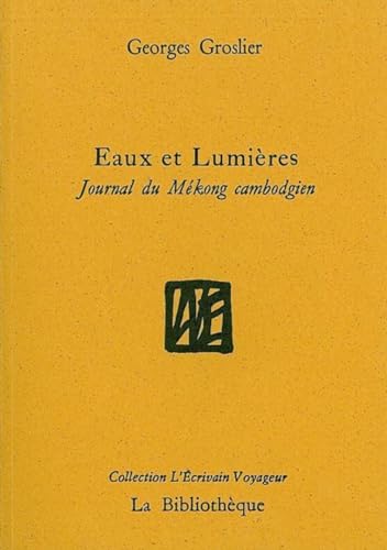 9782909688473: Eaux et Lumires: Journal du Mkong cambodgien