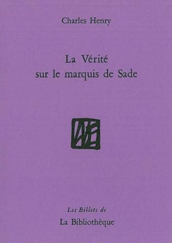 Beispielbild fr La Vrit sur le Marquis de Sade zum Verkauf von Fellner Art Books