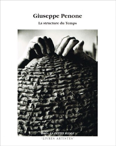 Beispielbild fr Giuseppe Penone : la structure du temps. zum Verkauf von Librairie Vignes Online