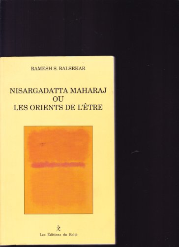 Beispielbild fr Nisargadatta Maharaj ou Les Orients de l'tre zum Verkauf von medimops
