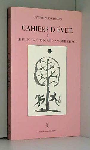 Beispielbild fr Cahiers D'veil. Vol. 1. Le Plus Haut Degr D'amour De Soi *** Interview De La Chrysalide : Une Uniq zum Verkauf von RECYCLIVRE