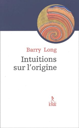 Beispielbild fr Intuition sur l'origine. Le mythe qui vint  la vie zum Verkauf von medimops