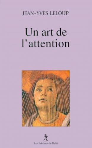 Stock image for Un Art de l'Attention for sale by Ammareal