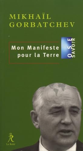Beispielbild fr Mon manifeste pour la terre zum Verkauf von Chapitre.com : livres et presse ancienne