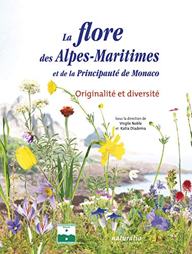 Beispielbild fr LA FLORE DES ALPES-MARITIMES et de la Principaut de Monaco. Originalit et diversit zum Verkauf von Librairie Couleur du Temps