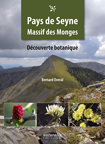 Imagen de archivo de PAYS DE SEYNE. Massif des Monges. Dcouverte botanique a la venta por Librairie Couleur du Temps