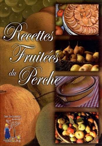 Beispielbild fr Recettes fruites du Perche zum Verkauf von Ammareal