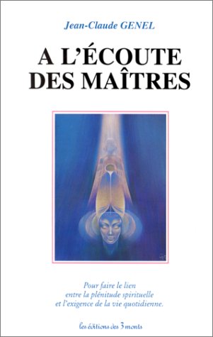 Beispielbild fr A l'coute des matres : pour faire le lien entre la plnitude et l'exigence. zum Verkauf von medimops