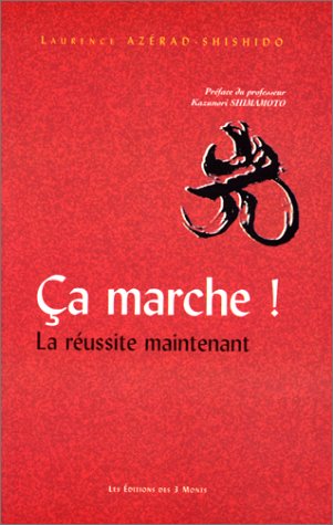 Beispielbild fr Ca Marche ! : La Russite Maintenant zum Verkauf von RECYCLIVRE