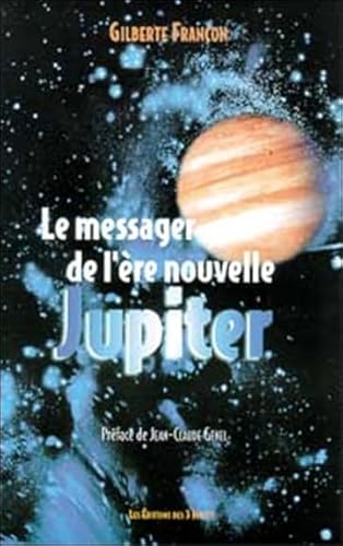 9782909735368: Le messager de l're nouvelle : Jupiter