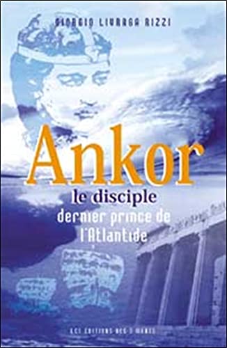Stock image for Ankor le disciple : Dernier prince de l'Atlantide for sale by medimops