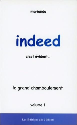 Stock image for Indeed c'est vident. - Le grand chamboulement T1 for sale by medimops