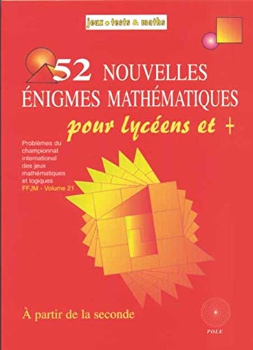 Imagen de archivo de 52 Nouvelles nigmes, mathmatiques, lyce a la venta por medimops