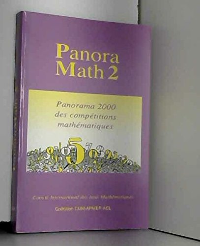 Beispielbild fr Panoramath 2 : Panorama 2000 des comptitions mathmatiques zum Verkauf von Ammareal