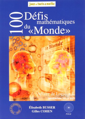 Beispielbild fr Affaire de logique. 2, 100 dfis mathmatiques du Monde zum Verkauf von Ammareal