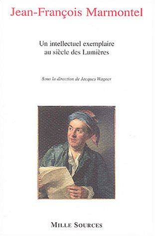 9782909744216: Marmontel, un intellectuel exemplaire au sicle des Lumires