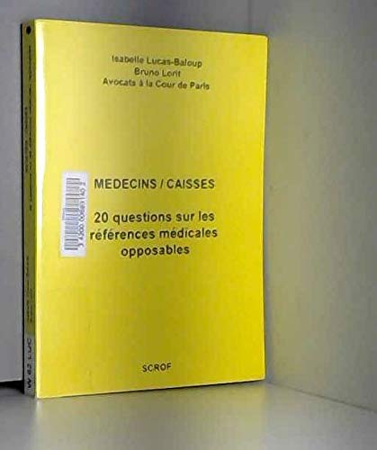 Beispielbild fr Mdecins/caisses: 20 questions sur les rfrences mdicales opposables zum Verkauf von Ammareal