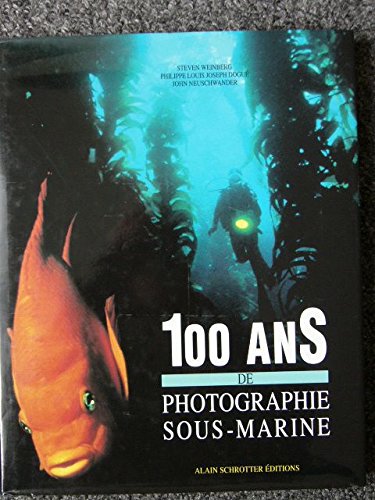 100 ans de photographie sous-marine - Steven Weinberg