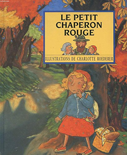 Imagen de archivo de LE PETIT CHAPERON ROUGE ET AUTRES CONTES DE L'ENFANCE ET DU FOYER a la venta por Ammareal